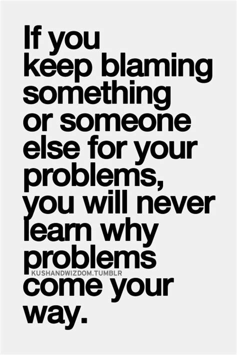 Quotes About Blaming 190 Quotes