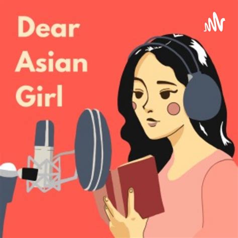 Dear Asian Girl Podcast On Spotify
