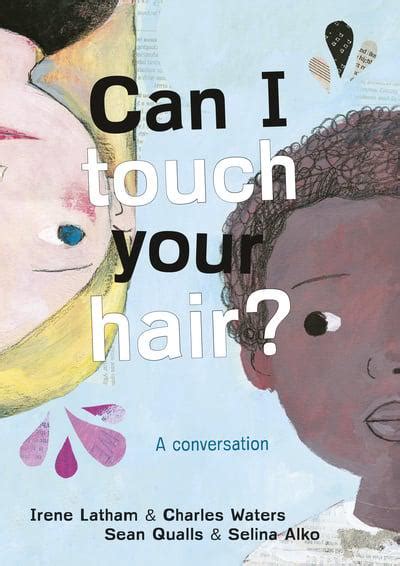Can I Touch Your Hair Irene Latham Author 9781786077370