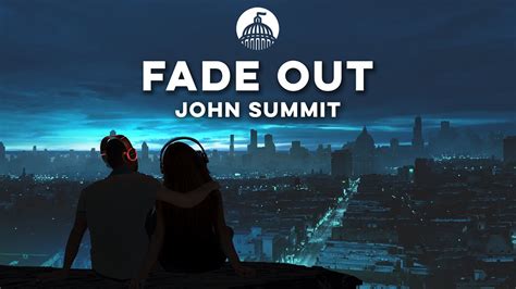 John Summit Fade Out Ft Mkla Youtube