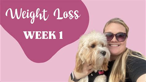 My Weight Loss Journey Week 1 Youtube