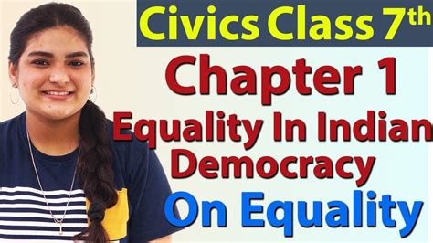 Equality In Indian Democracy Ch 1 On Equality Civics Sst Class 7