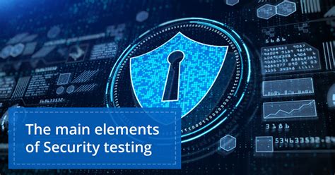 The Main Elements Of Security Testing