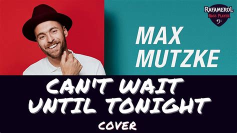 Max Mutzke Cant Wait Until Tonight Bandhub Cover Youtube