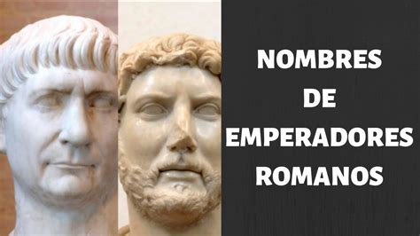 Nombres De Emperadores Romanos Por Orden Cronológico Youtube