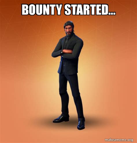 Bounty Started Fortnite The Reaper Make A Meme