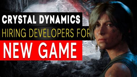 Crystal Dynamics Starts Hiring For Its Next Game New Tomb Raider Game