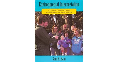 Environmental Interpretation A Practical Guide For People With Big