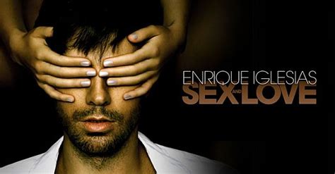 Enrique Iglesiass Sex And Love Tour Heads To Mexico In May