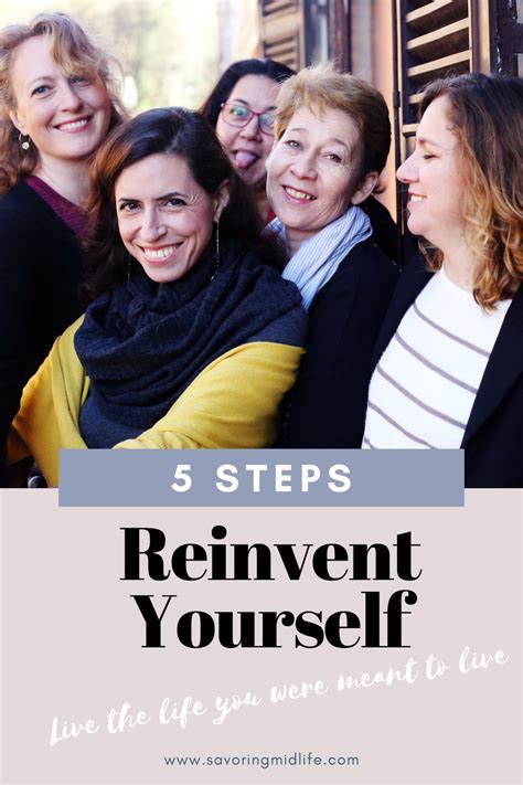 Reinvent Yourself 5 Steps To Embrace Your Authenticity