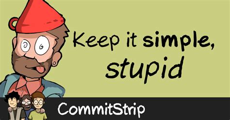 Keep It Simple Stupid Commitstrip