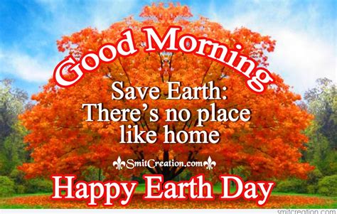 Good Morning Happy Earth Day