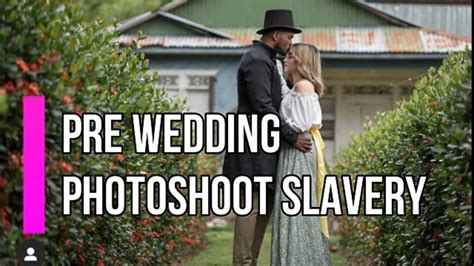 Slavery Themed Wedding Photoshoot Pre Wedding Photoshoot With Slavery