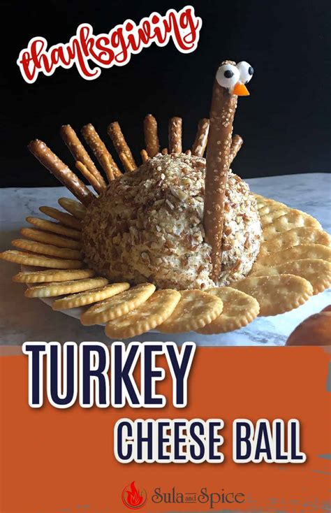 Turkey Cheese Ball For Thanksgiving Sula And Spice
