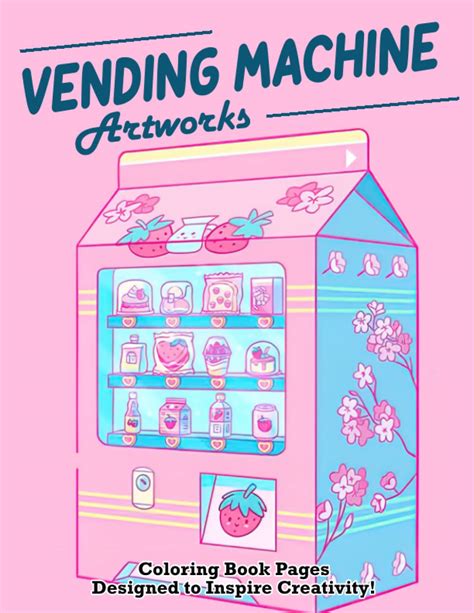 Buy Vending Machine Artworks Coloring Book Pagesdesigned To Inspire