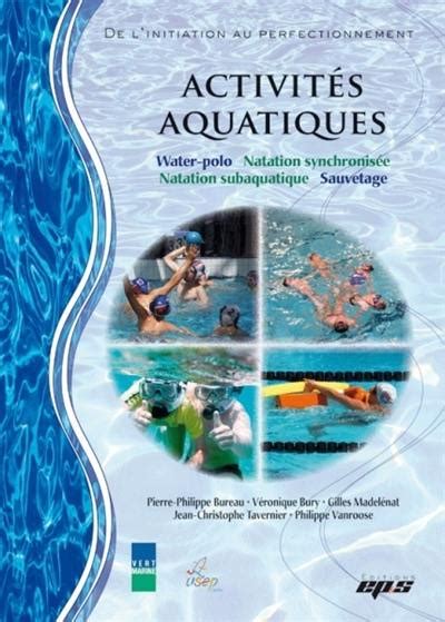 Livre Activités Aquatiques Water Polo Natation Synchronisée