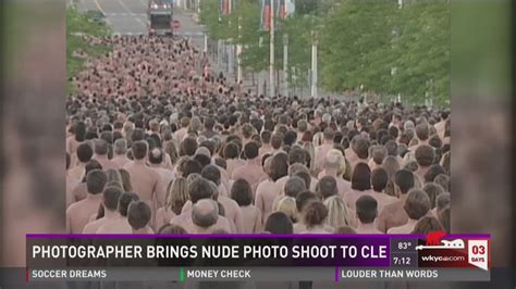 Photographer Spencer Tunick Brings Nude Shoot To Cleveland Wkyc Com