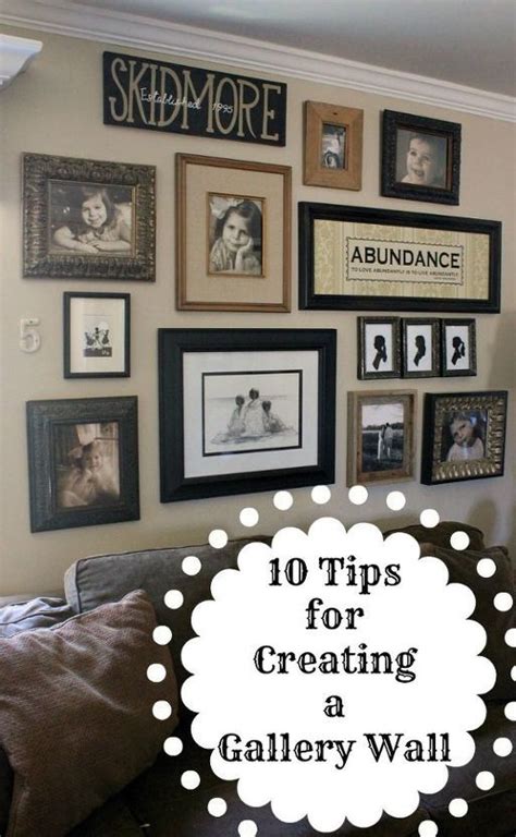 10 Tips For Creating A Gallery Wall Home Decor Wall Decor 10 Tips To