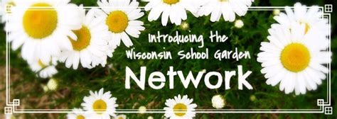 Introducing The Wisconsin School Garden Network