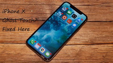 How To Fix Iphone X Ghost Touch Try Methods