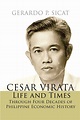 Cesar Virata Life and Times Through Four Decades of Philippine Economic ...