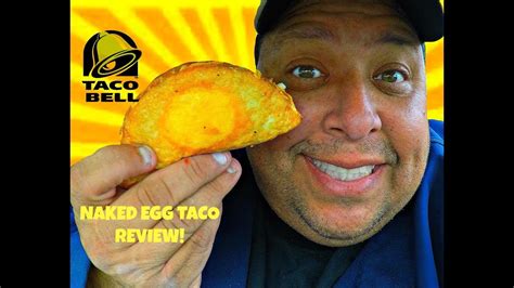 taco bell s® naked egg taco review youtube