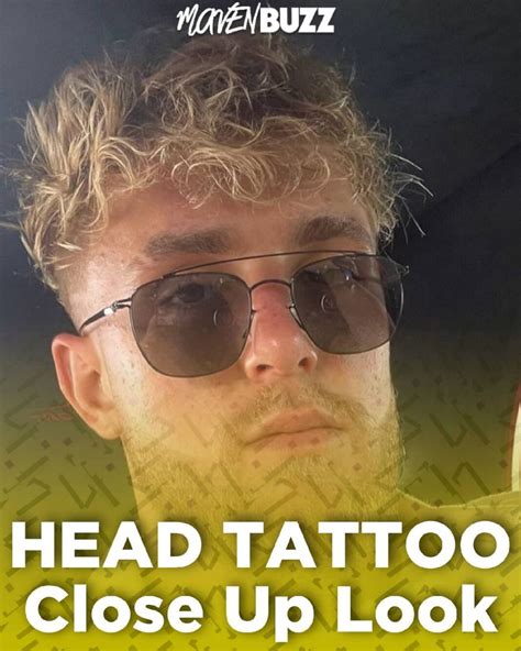 Jake Paul Revealed His New Head Tattoo Maven Buzz
