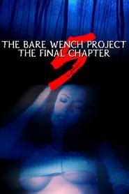 The Bare Wench Project The Final Chapter AZ Movies