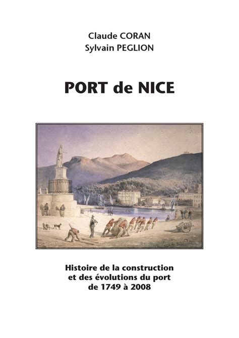 Portde Nice Histoire De La Construction Et Des évolutions Du Port De