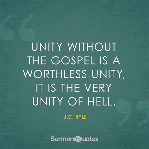 Unity Without The Gospel Is A Worthless Unity Sermonquotes