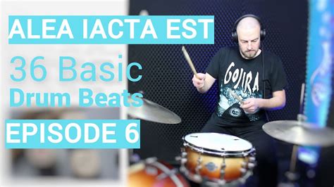 Alea Iacta Est Basic Drum Beats Episode Youtube