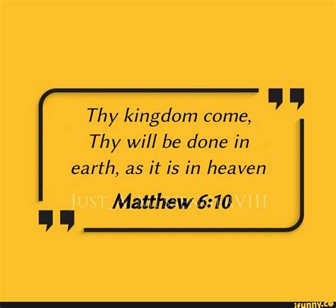 Thy Kingdom Come Thy Will Be Done In Earth As It Is In Heaven Matthew