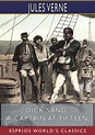 Dick Sand; or, A Captain at Fifteen (Esprios Classics) - Esprios ...
