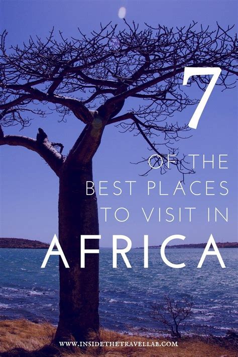 The Best Places To Visit In Africa A Bucket List Of Authentic