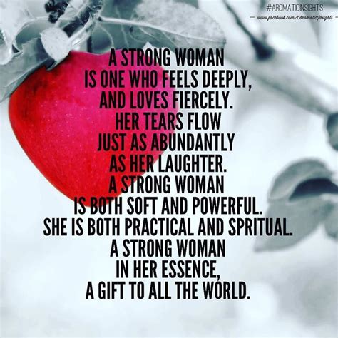 A Strong Woman Is One Who Feels Deeply And Loves Fiercely Her Tears
