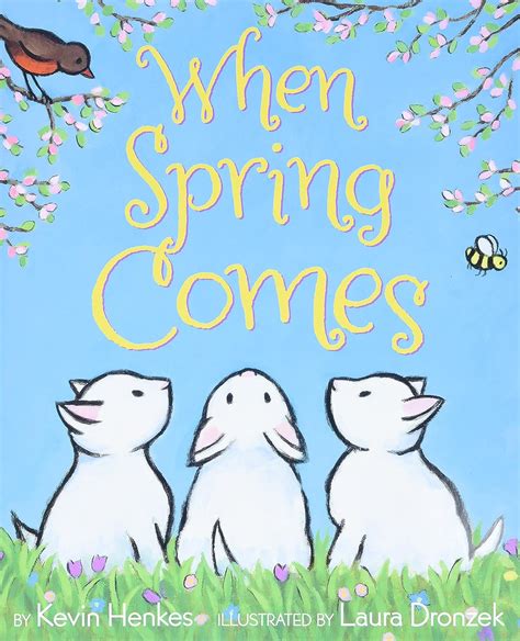 When Spring Comes An Easter And Springtime Book For Kids Henkes