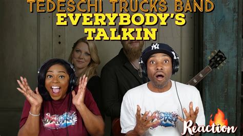 First Time Hearing Tedeschi Trucks Band “everybodys Talkin” Reaction Asia And Bj Youtube