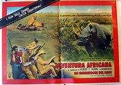 "AVVENTURA AFRICANA" MOVIE POSTER - "AVENTURA AFRICANA GLI SCORRIDORI ...