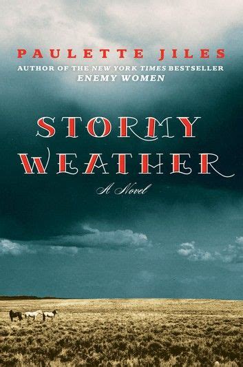 Stormy Weather Ebook By Paulette Jiles Rakuten Kobo Stormy Weather