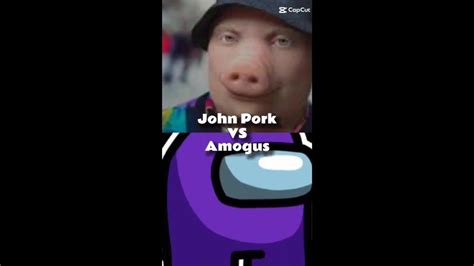 John Pork Vs Amogus Youtube