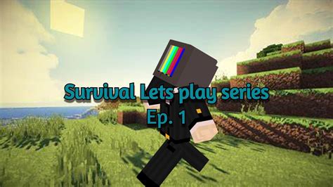 Survival Lets Play Series Ep1 Adventure Youtube