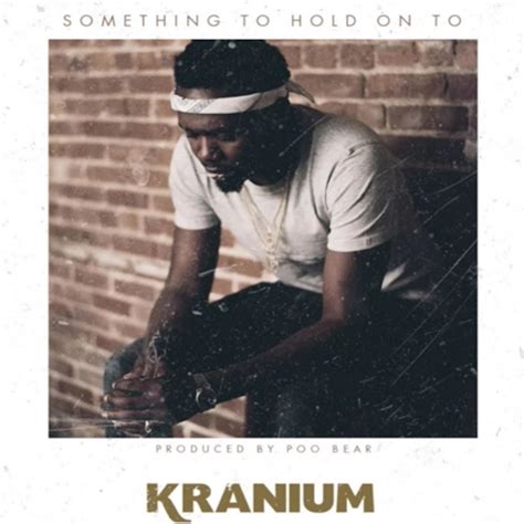 Listen Kranium Something To Hold On