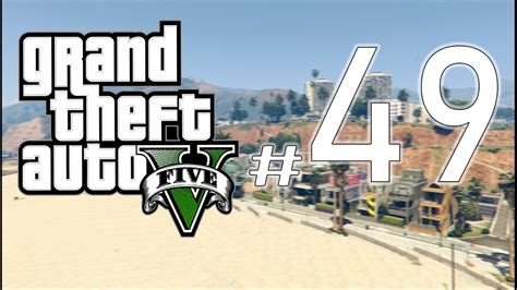 Grand Theft Auto V Campanha 49 Fitando O Golpe Youtube