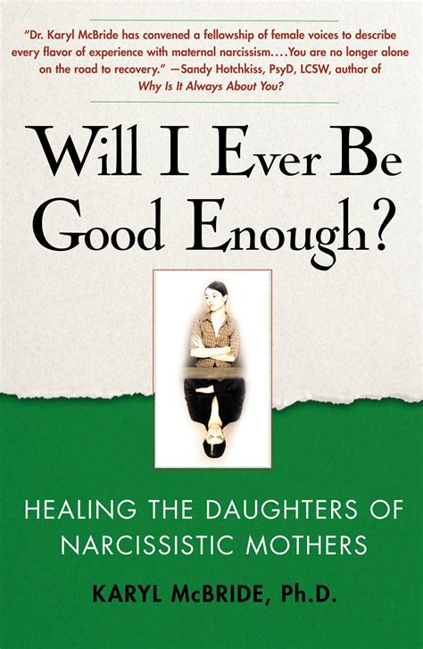 Will I Ever Be Good Enough Healing The Daughters Of Narcissistic