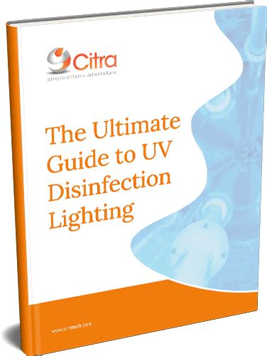 The Ultimate Guide To Uv Disinfection Lighting Ebook Citra