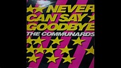 The Communards - Never Can Say Goodbye - YouTube Music