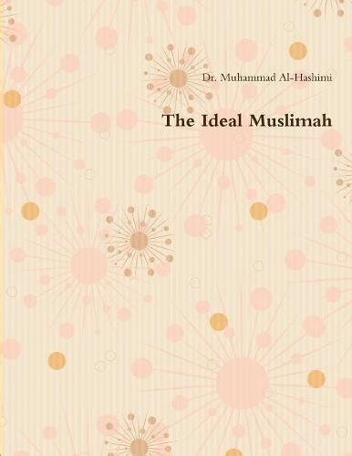 the ideal muslimah by muhammad al hashimi goodreads