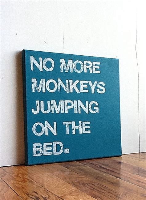 12x12 Canvas Sign No More Monkeys Jumping On The Bed