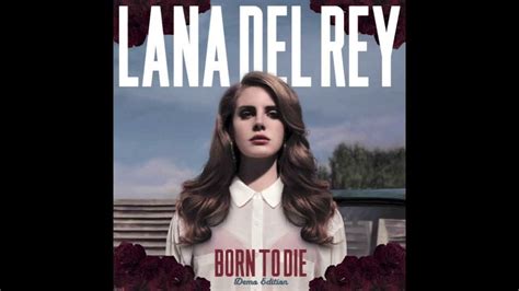 Lana sings you and i, we were born to die which i think refers to the relationship and not to jesus and religion. Lana Del Rey | Born To Die (Demo Version No. 1) - YouTube