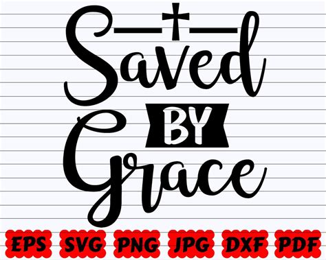 Saved By Grace Svg Saved Svg Grace Svg Religious Quote Etsy Ireland